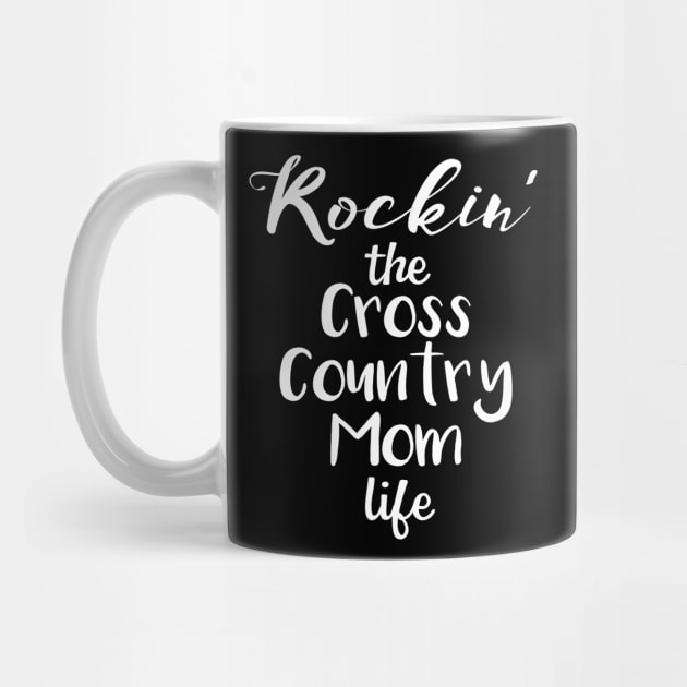 Rockin' the Cross Country Mom Life Funny XC Mother by nikkidawn74